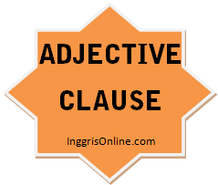 apa itu adjective clause dan contoh kalimatnya